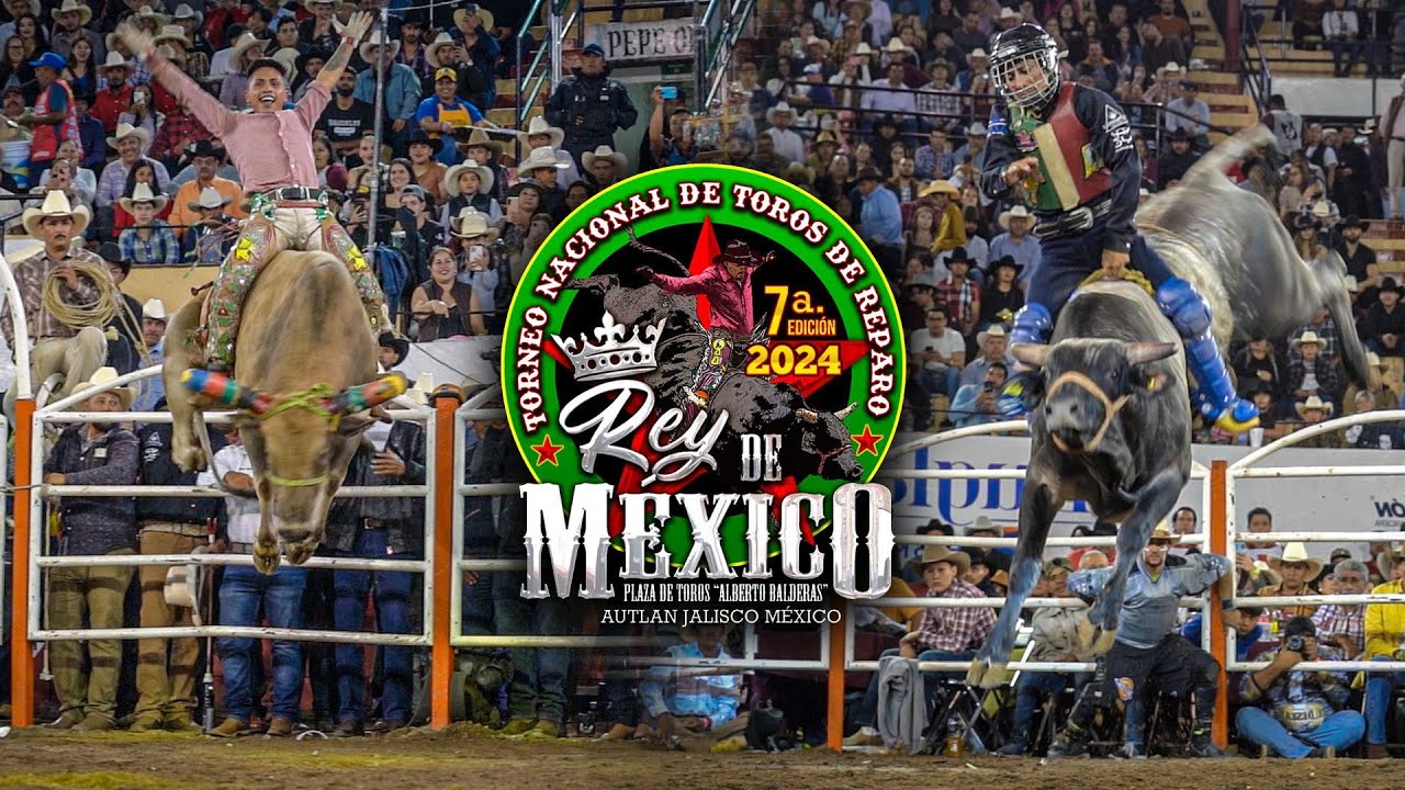 ¡ASÍ SE VIVIÓ EL REY DE MÉXICO 2024 DE AUTLÁN DE LA GRANA, JAL.! EL TORNEO DE TOROS MÁS IMPORTANTE