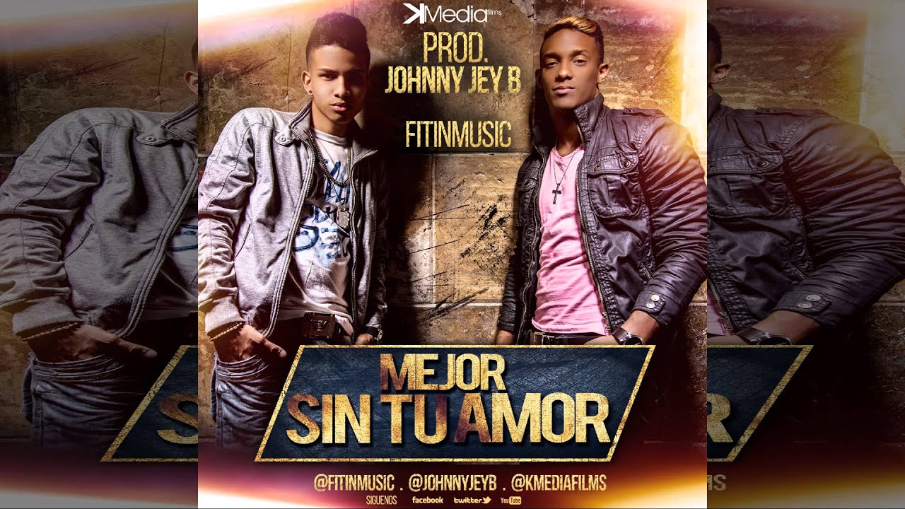Fitin - Mejor Sin Tu Amor Prod. Johnny Jey B  @KmediaFilms