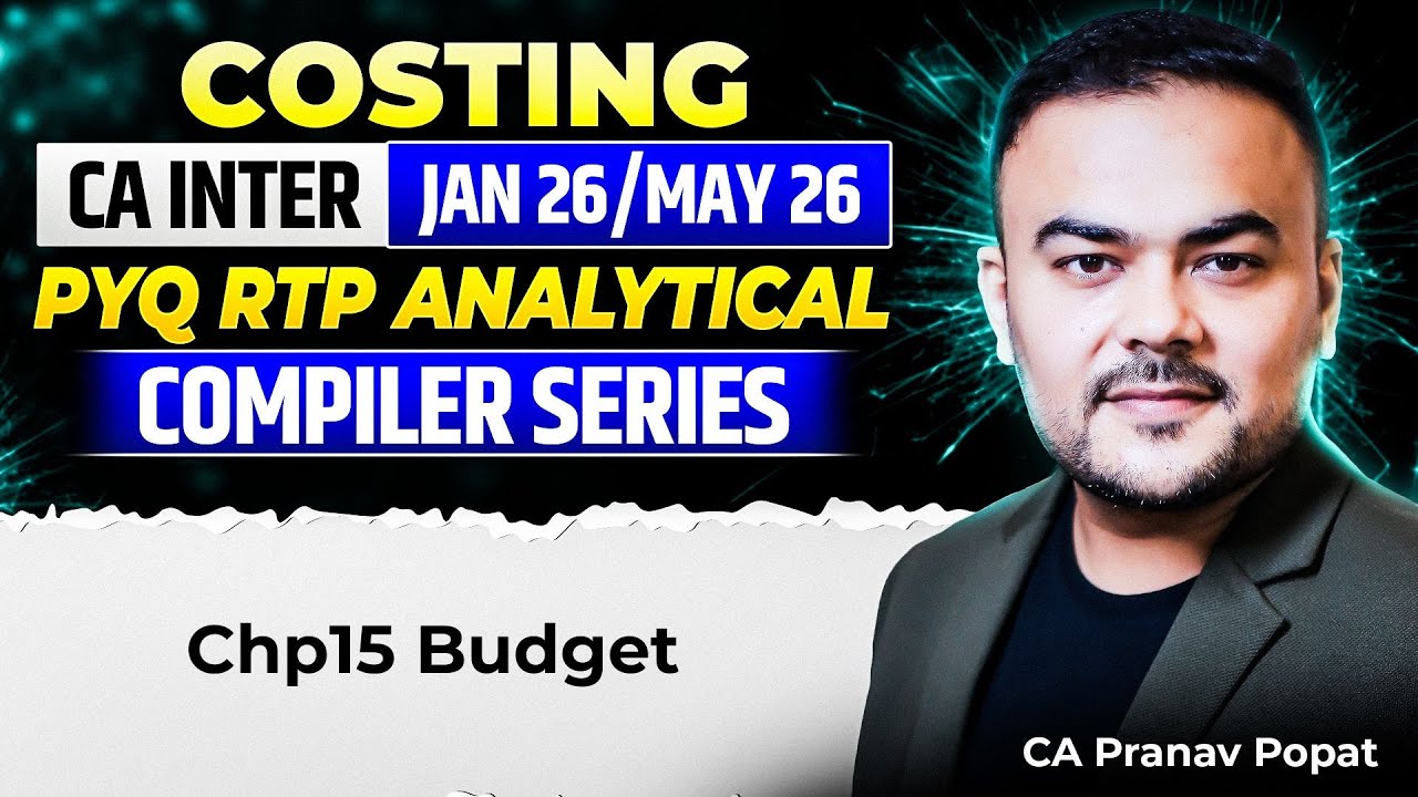 Chp15 Budget - PYQ RTP Analytical Compiler | CA Inter | Pranav Popat