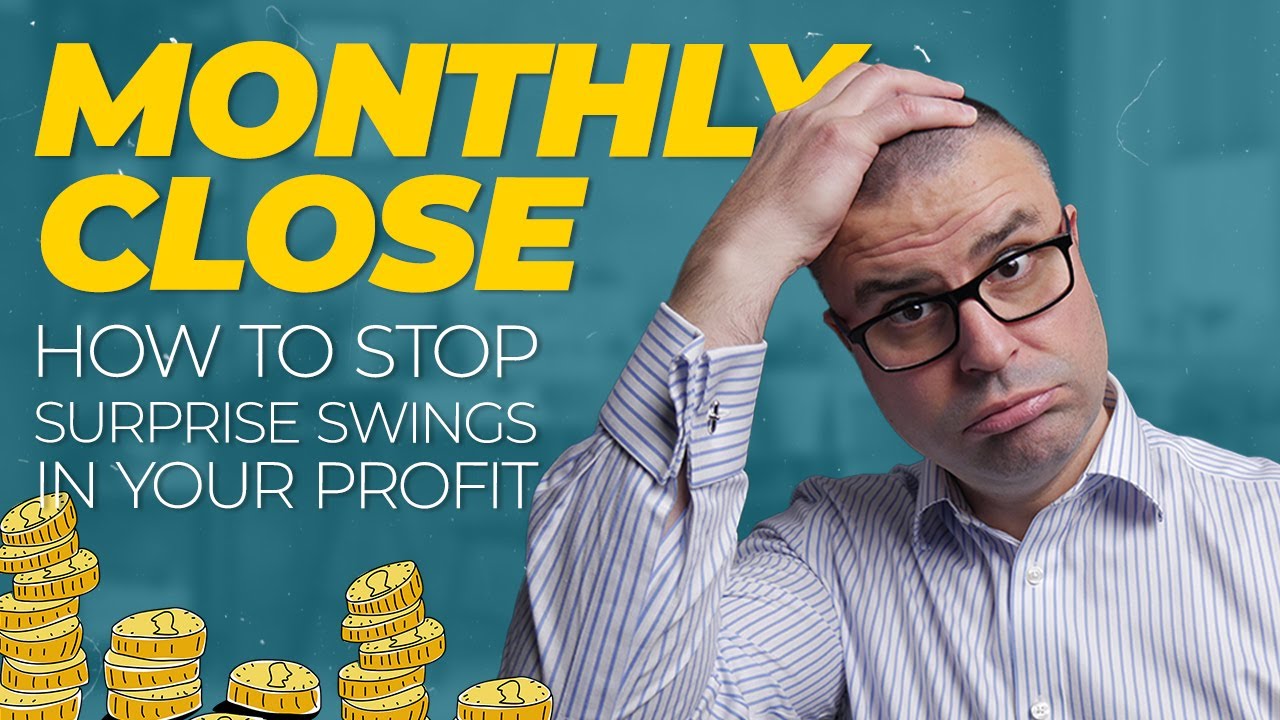 Monthly Close - How To STOP Surprise Swings In Your Profit