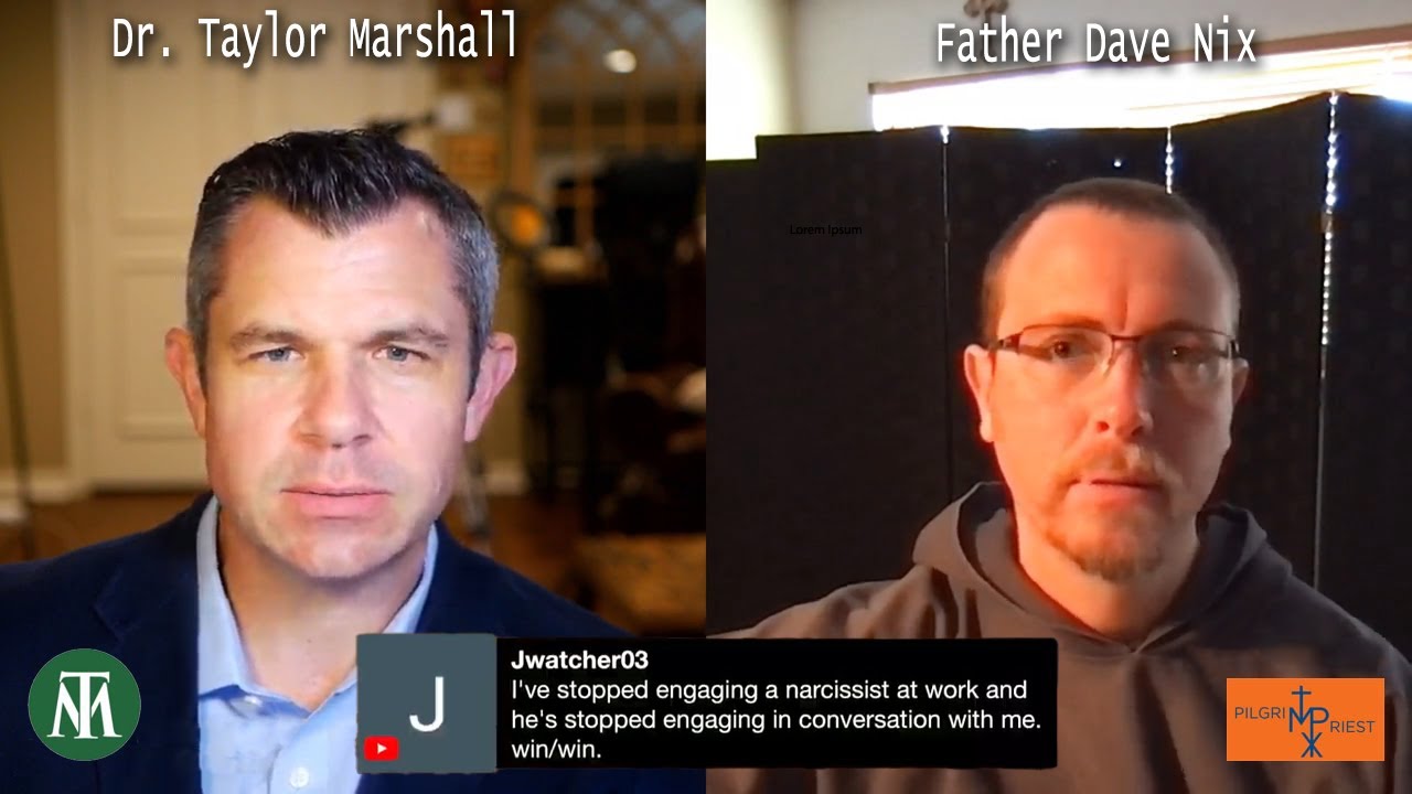 Married to a Narcissist? | Dr Taylor Marshall and Fr Dave Nix