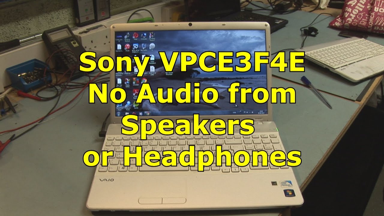 Sony VPCE3F4E No Audio From speakers or Headphones