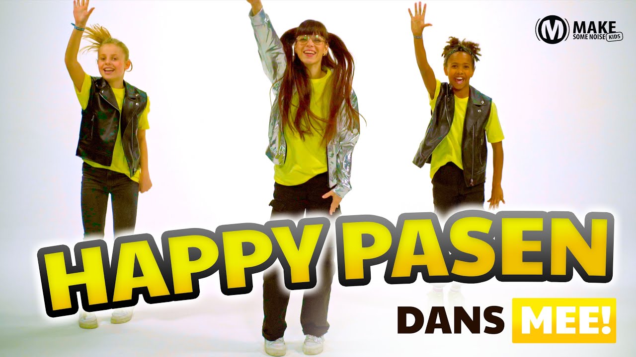 Happy Pasen // DANS MEE! // Paaslied van MSNK