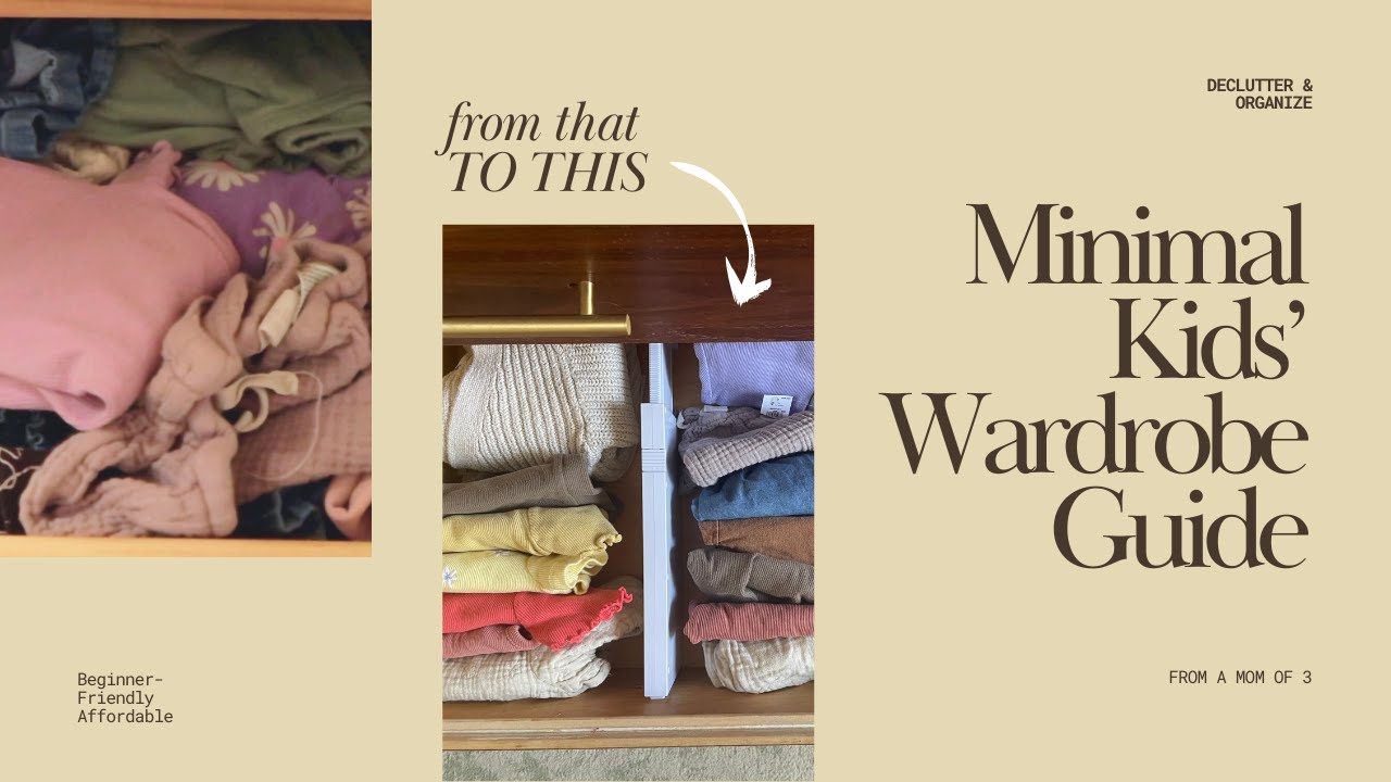 a busy mom's guide to decluttering, editing & organizing children's clothes
