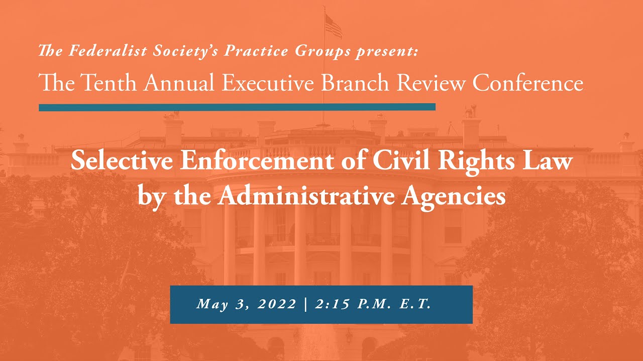 Selective Enforcement of Civil Rights Law by the Administrative Agencies [Executive Branch Review]