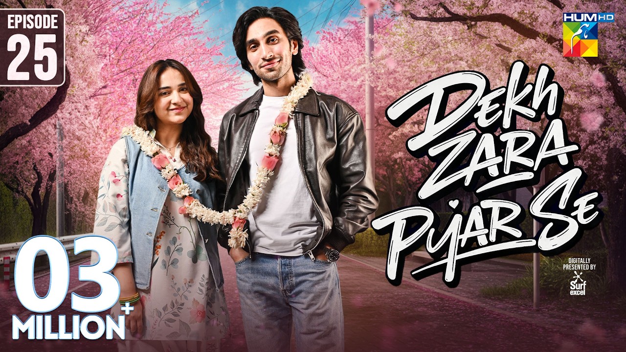 Dekh Zara Pyar Se - Episode 25 [Eng Sub] - 15 March 2026 - [ Yumna Zaidi & Hamza Sohail ] HUM TV