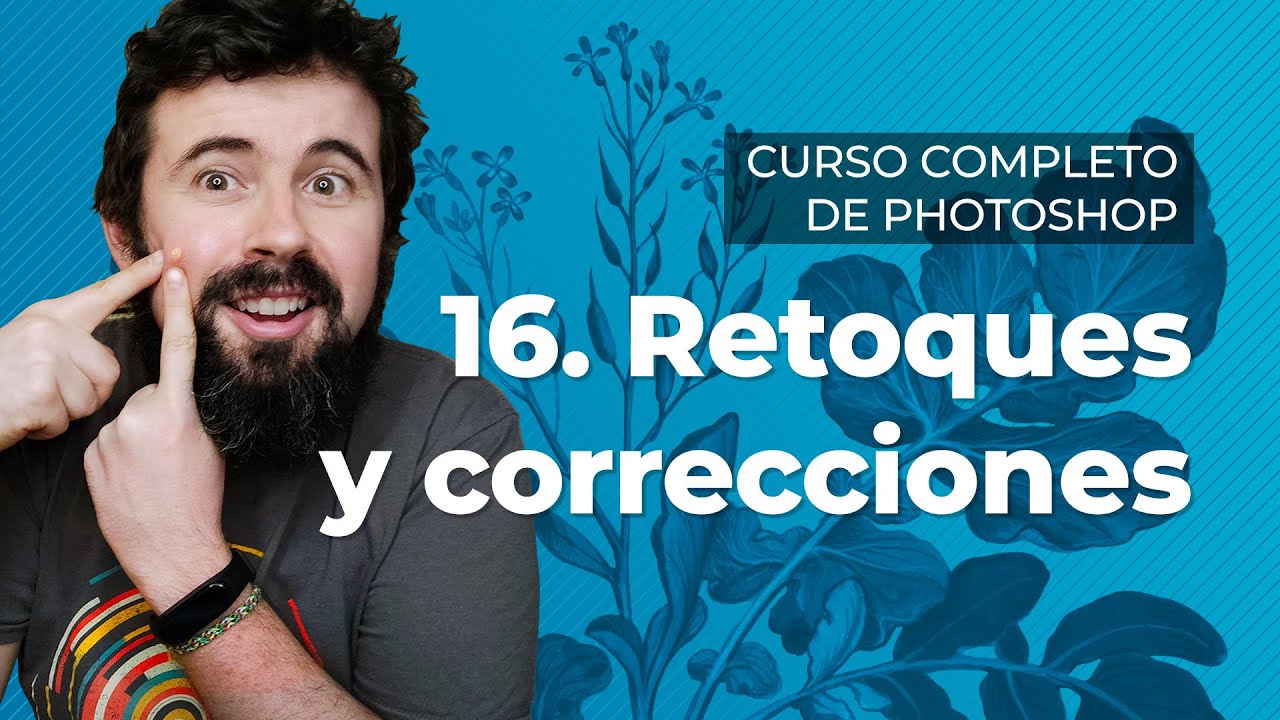 Retoques y correcciones - Curso Completo de Adobe Photoshop en Español (16/40)