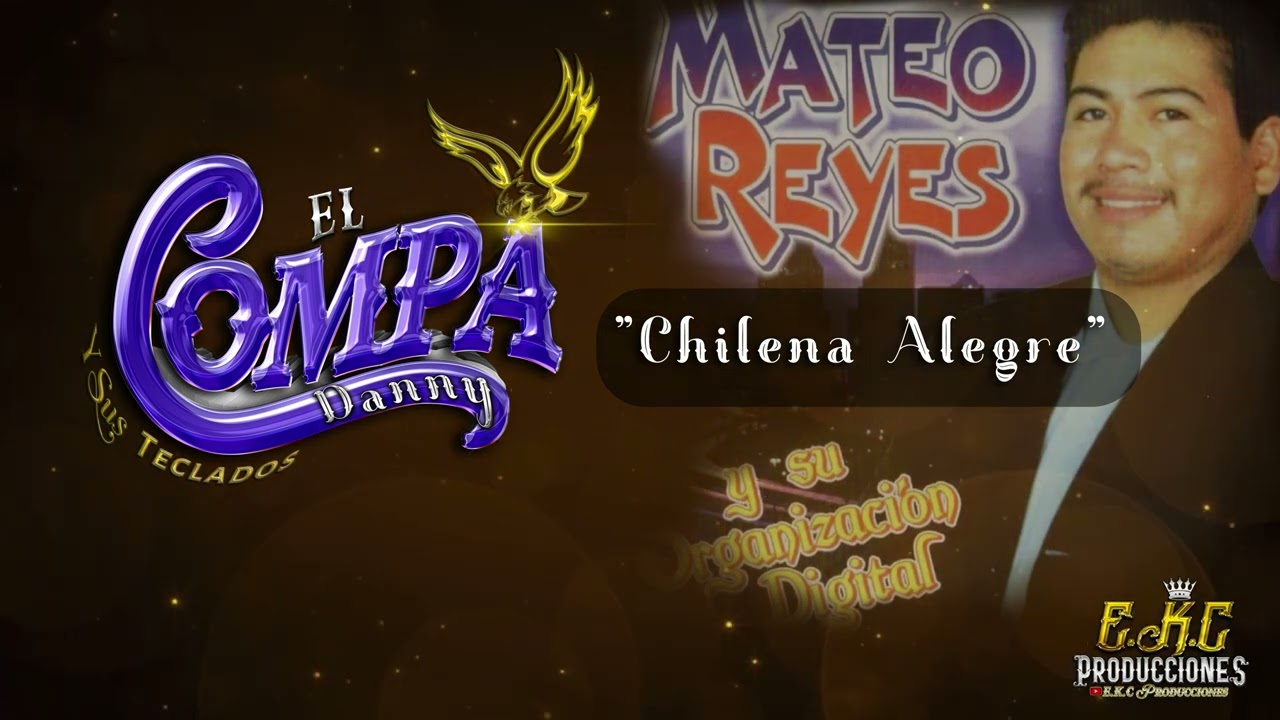 Chilena Alegre(Cover\El Compa Danny Y Sus Teclados