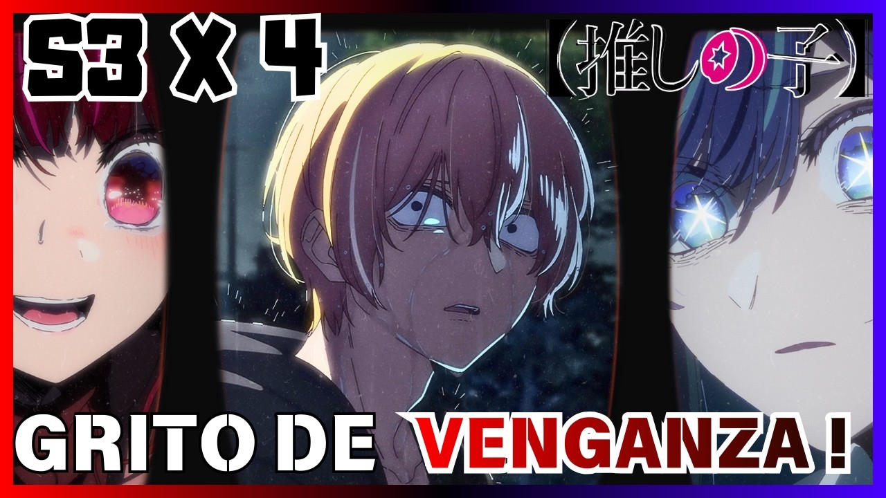 [ REACCIÓN OSHI NO KO SEASON 3 - CAP 4 ] || 🤔 ESTO LO CAMBIA TODO 🤔 || ABSOLUTE CINEMA🐦‍🔥