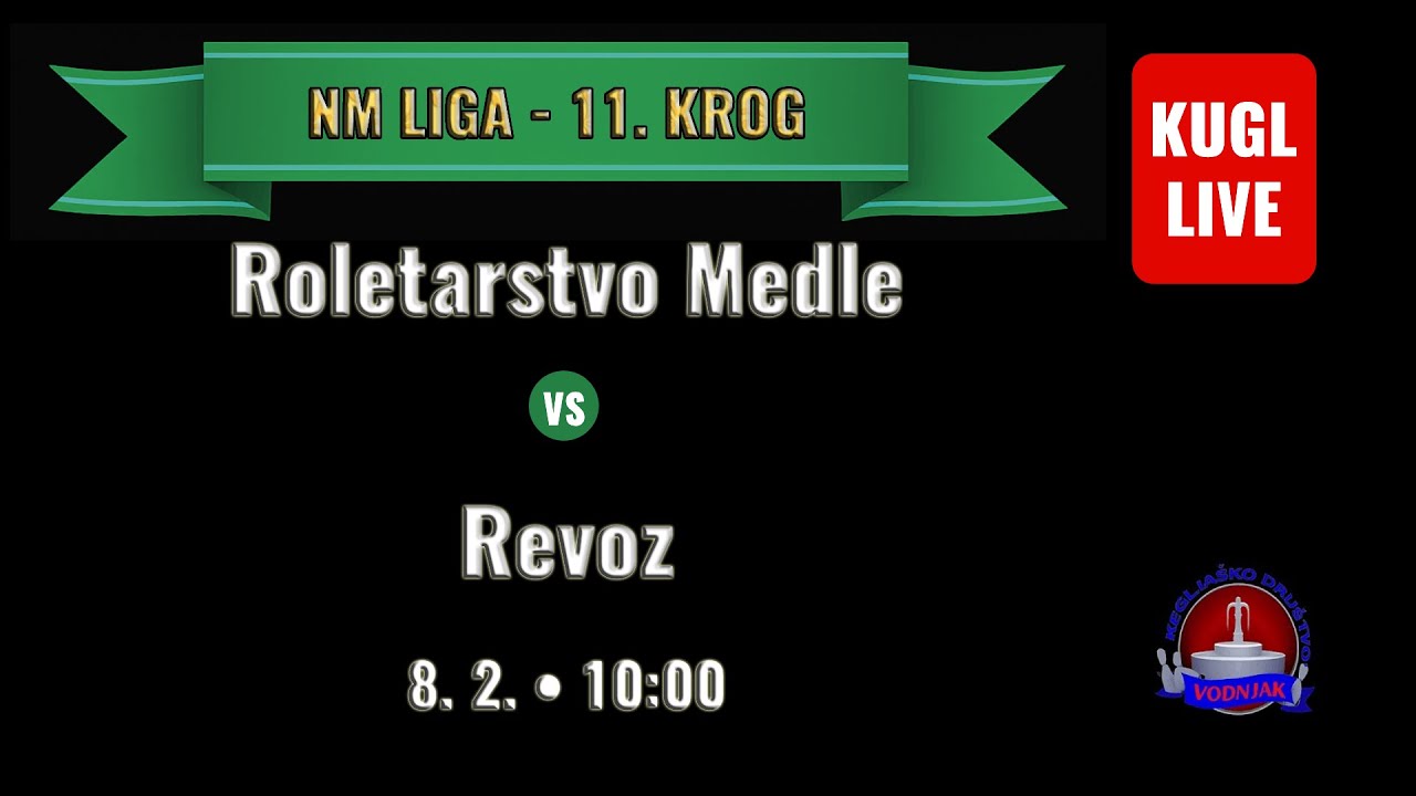 KUGL - NM liga/11. Krog — Roletarstvo Medle vs Revoz — 8.2.2026, Vodnjak, Novo mesto