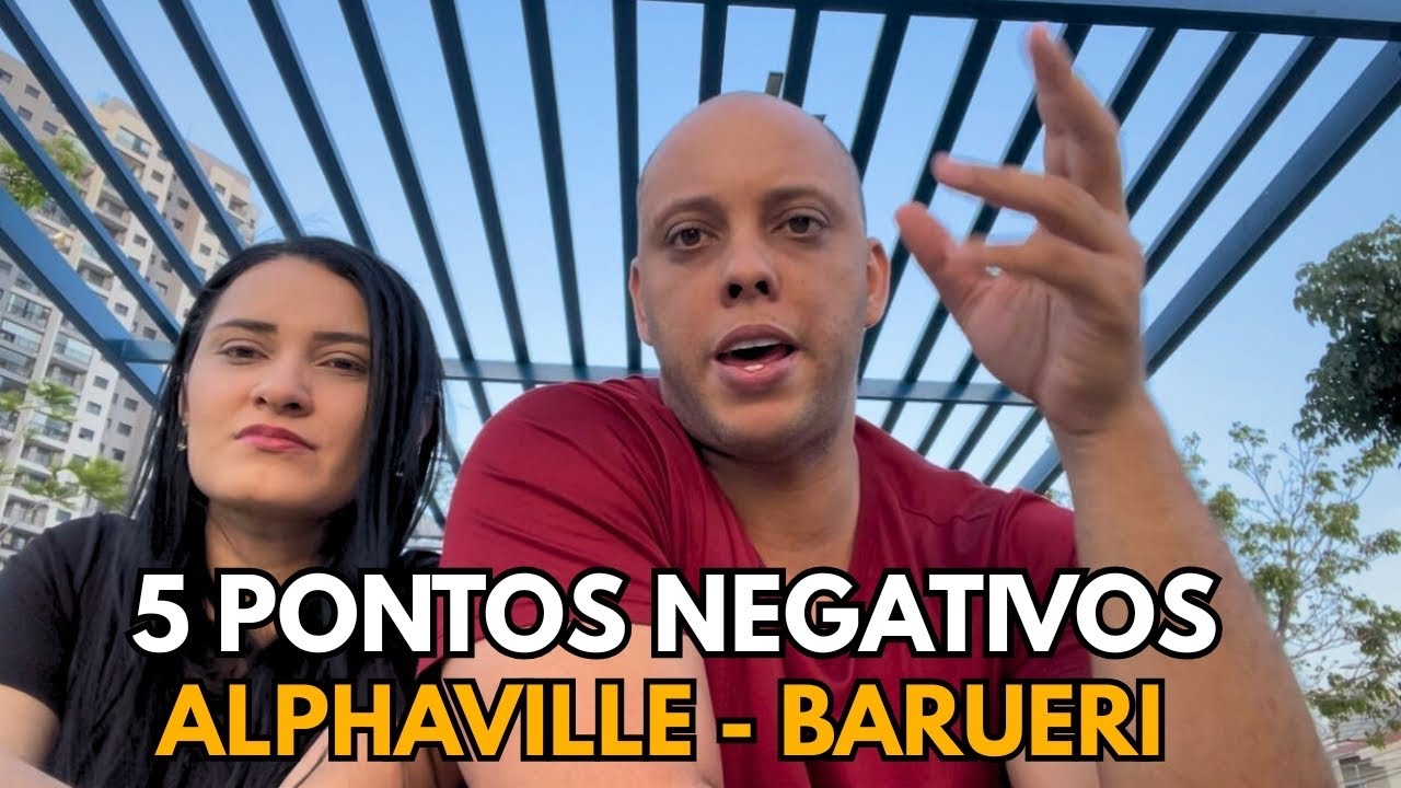 5 Pontos NEGATIVOS de Morar em Barueri / Alphaville S&atilde;o Paulo.