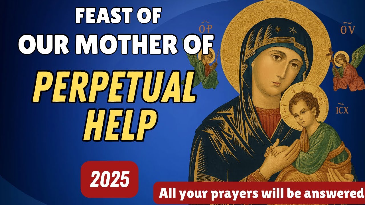 🙏FEAST OF OUR MOTHER OF PERPETUAL HELP 2025 || Our Mother of Perpetual succor 2025