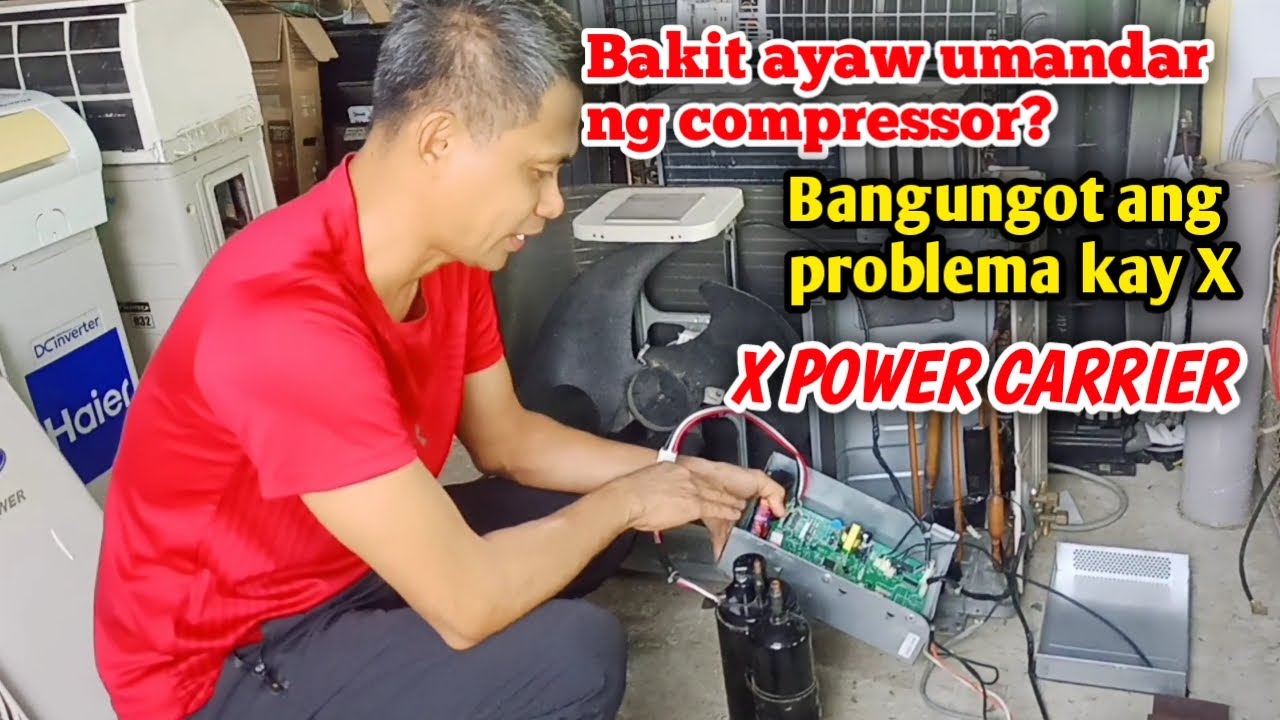 MGA DAHILAN BAKIT AYAW UMANDAR ANG COMPESSOR | CARRIER