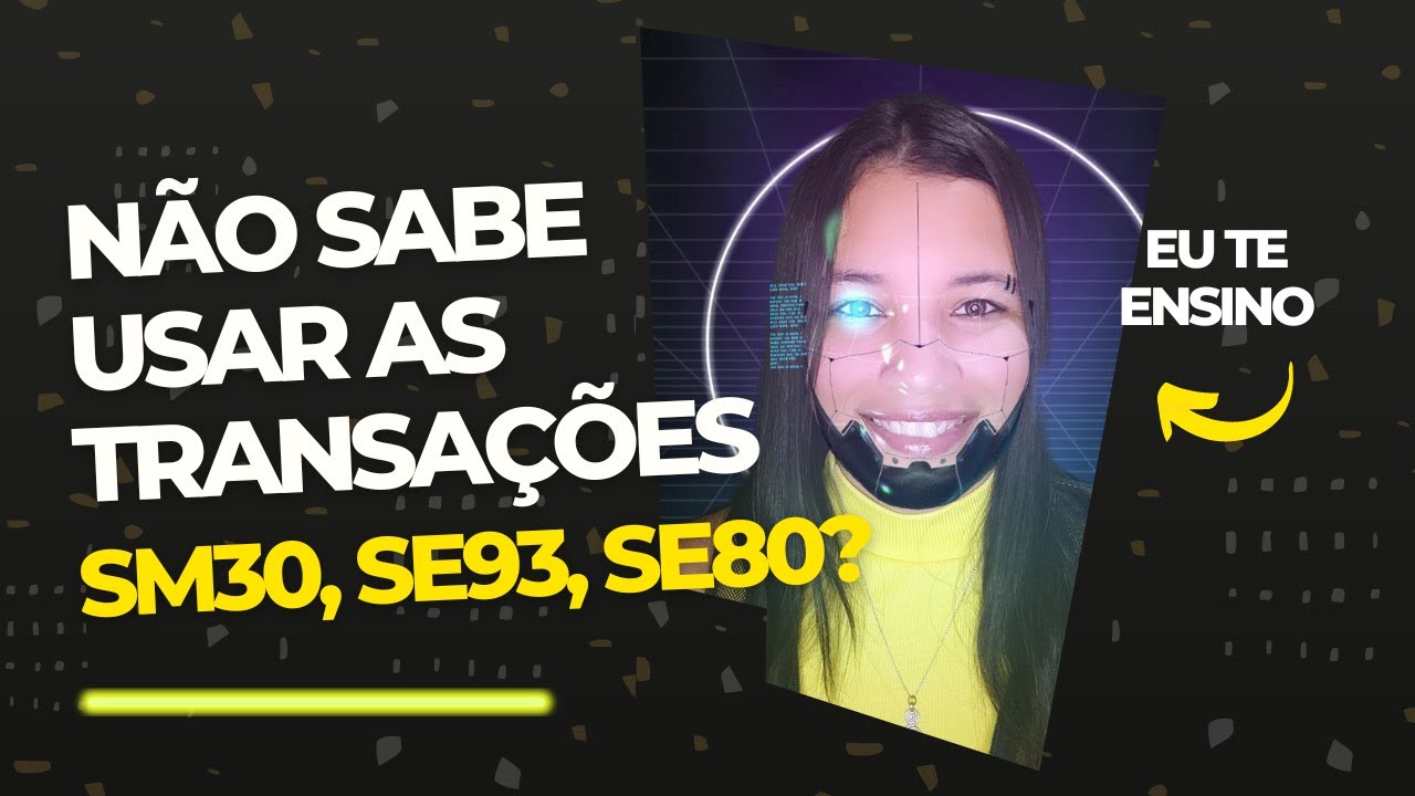 O QUE É SAP? AULA 10 | Transações SAP SM30 SE93 SE80 Manutenção de Tabela