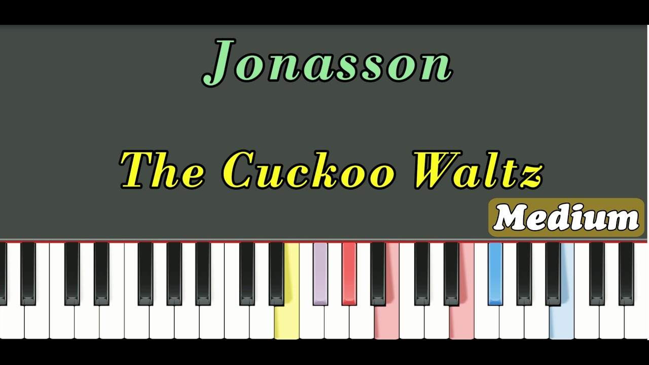 Jonasson - The Cuckoo Waltz  (Easy  Piano  Tutorial With Sheet)