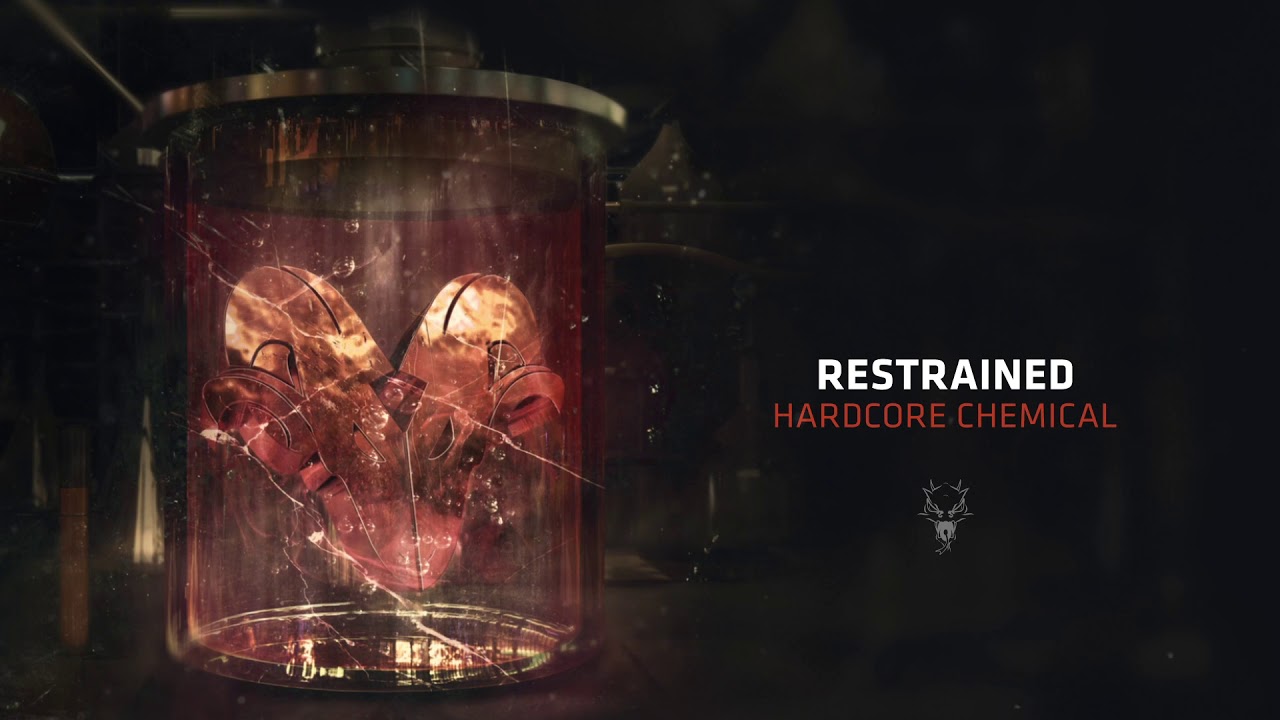 Restrained - Hardcore Chemical