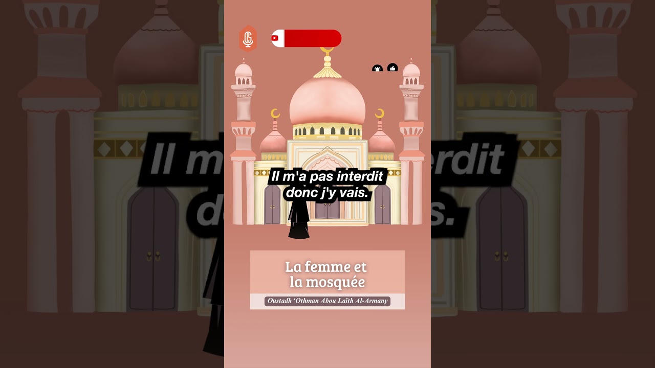 La femme et la mosqu&eacute;e / Oustadh Abou La&iuml;th 'Othm&atilde;n Al-Armany - Dourous-Sounnah.com