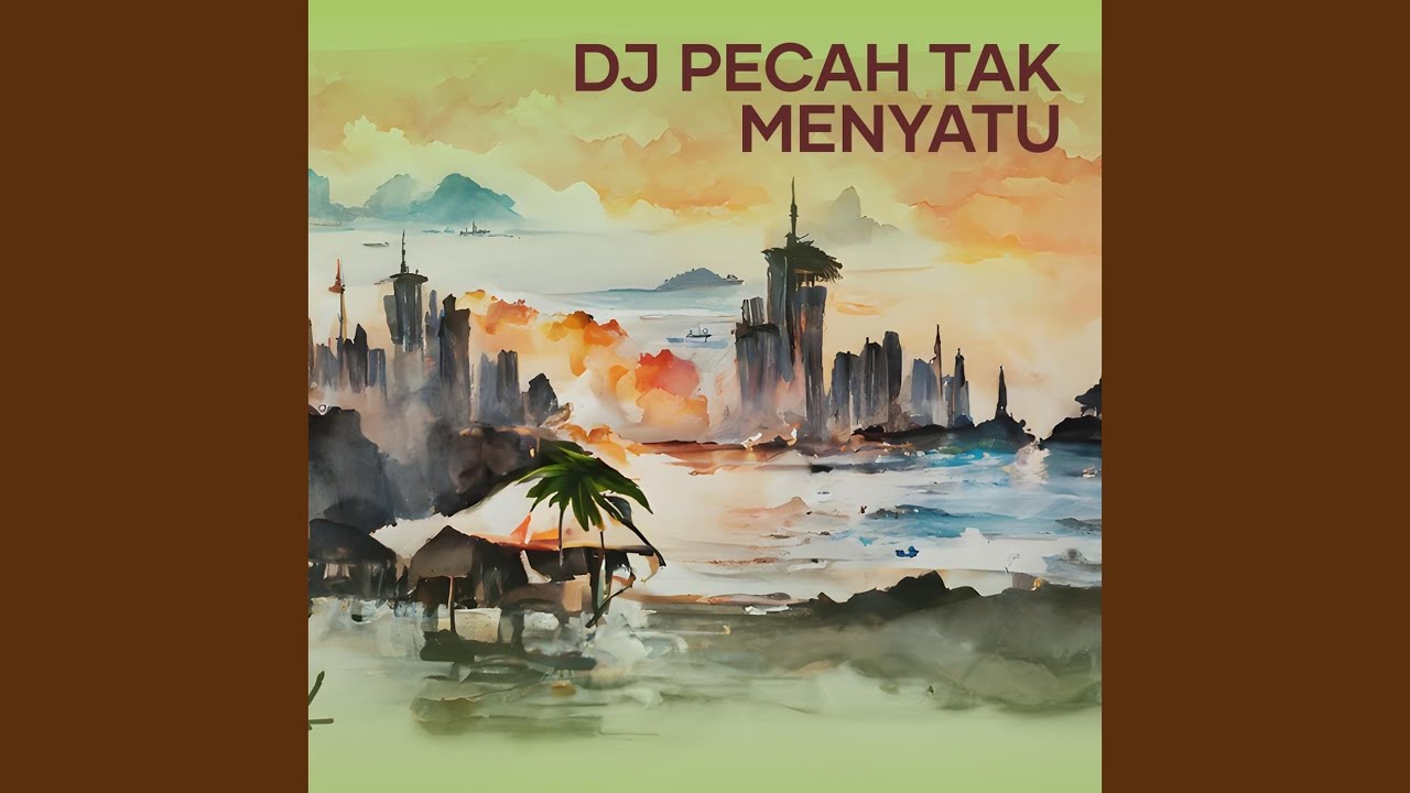 Dj Pecah Tak Menyatu