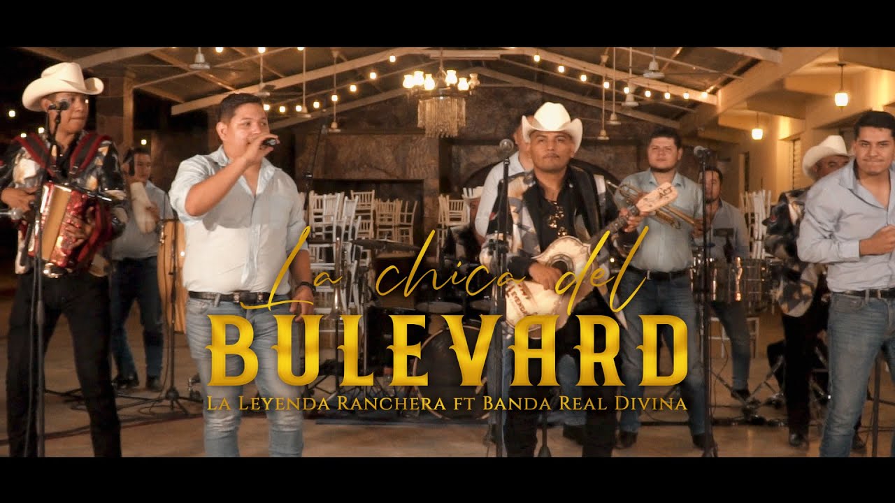 La Chica del Bulevard - Leyenda Ranchera ft Banda Real Divina
