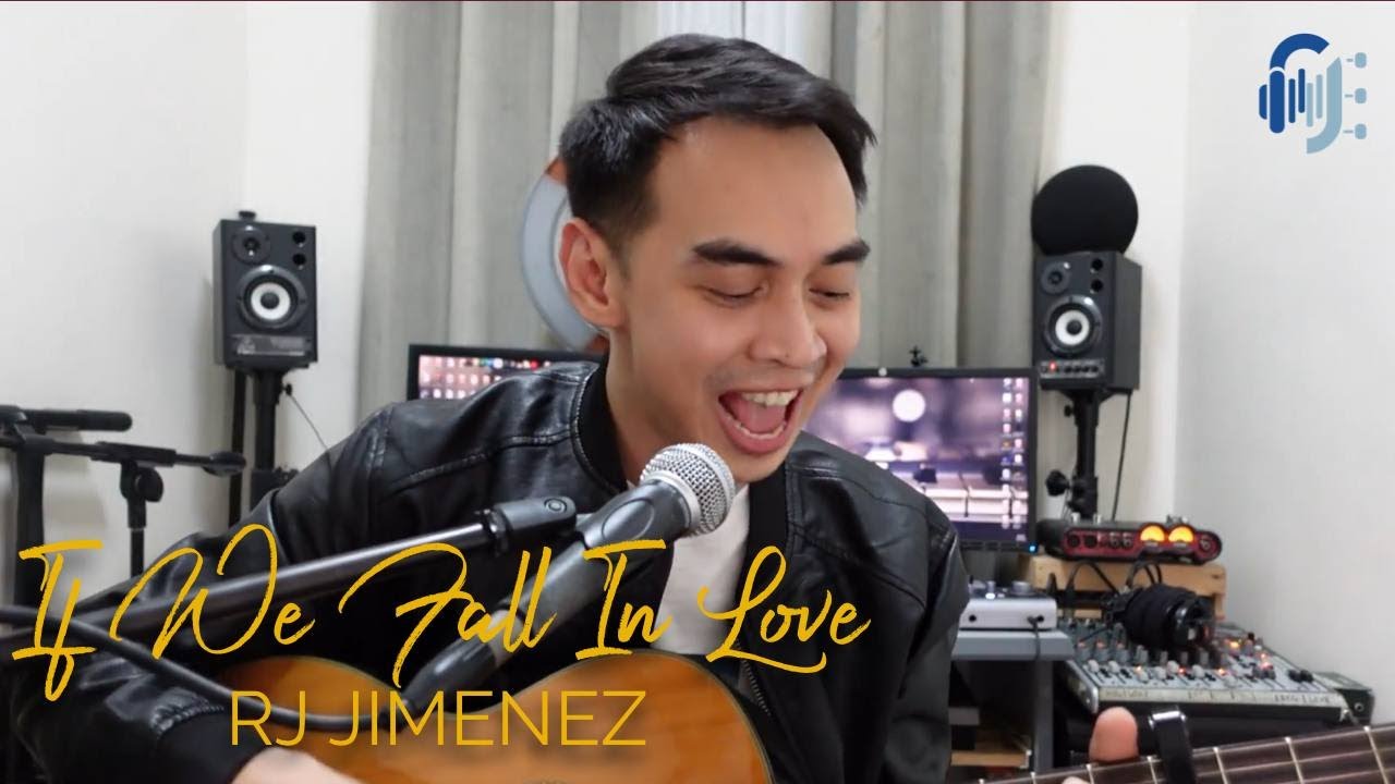 If We Fall In Love - RJ JIMENEZ