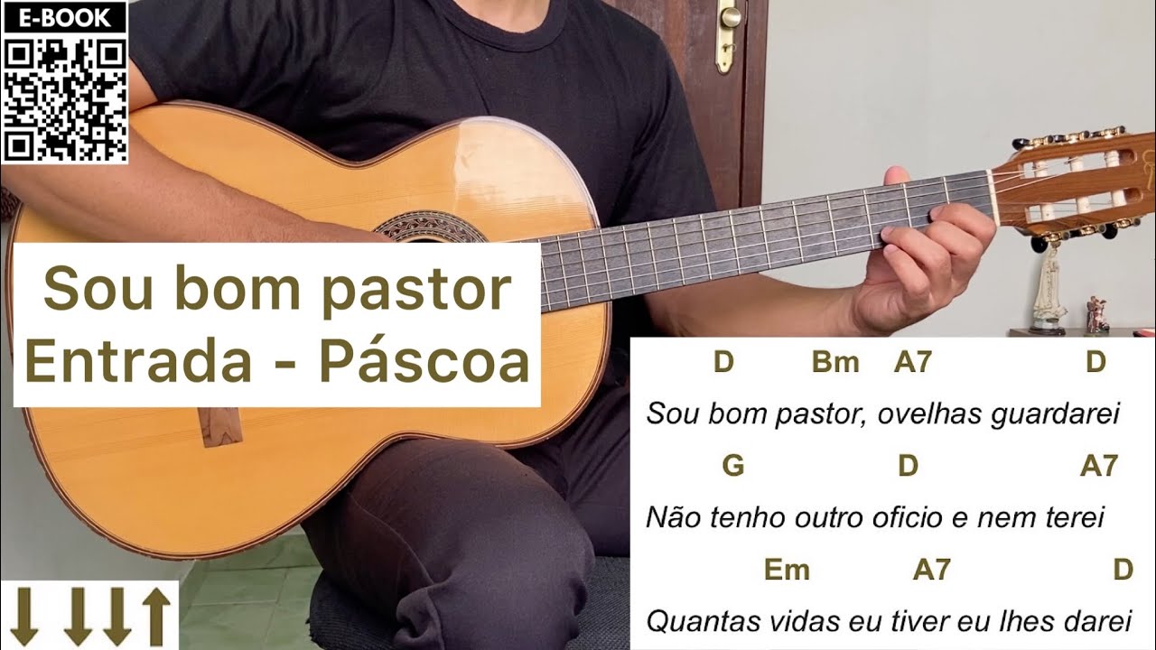 SOU BOM PASTOR (canto de entrada - PÁSCOA) como tocar no violão [letra e cifra]