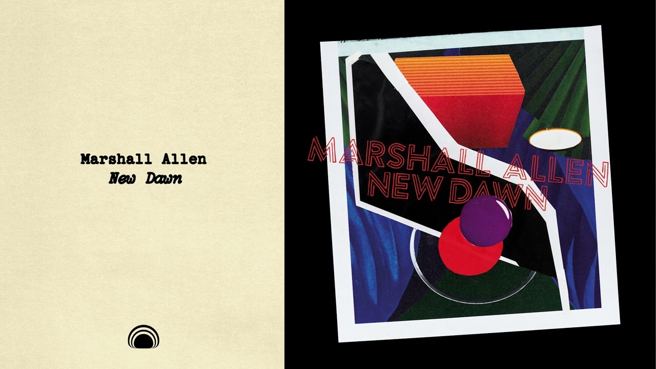 Marshall Allen - New Dawn (Full Album Stream)