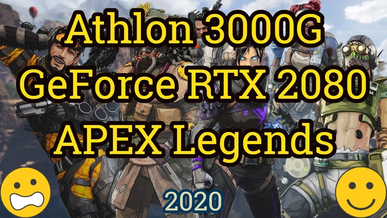 Athlon 3000G + GeForce RTX 2080 = APEX LEGENDS