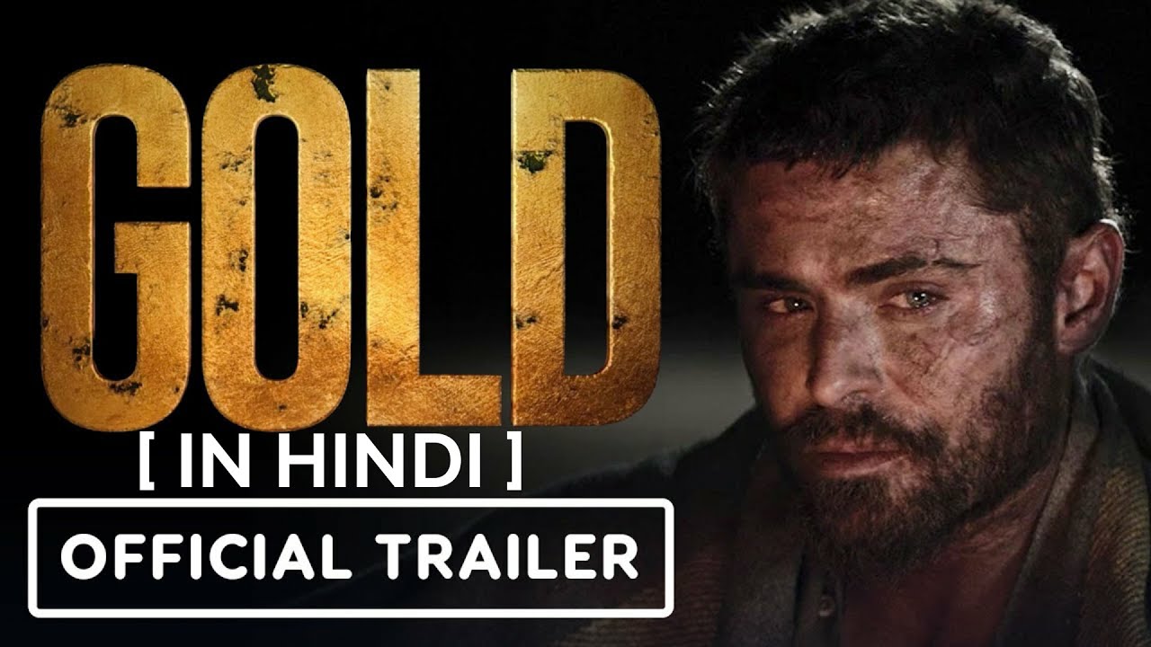 GOLD Trailer (2022) IN [ HINDI ] Zac Efron l DUBBED By wk dubbers