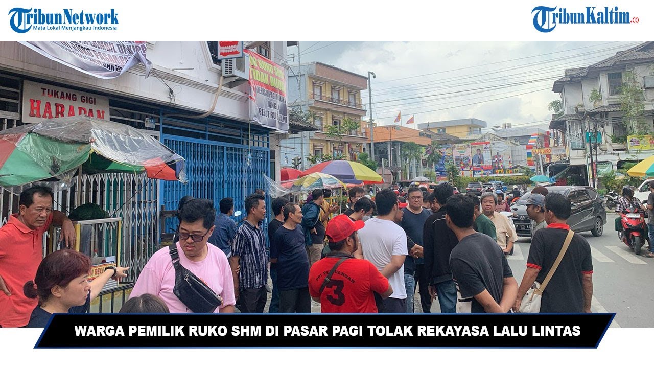 🔴Warga Pemilik Ruko SHM di Pasar Pagi Tolak Rekayasa Lalu Lintas untuk Proyek Pembangunan