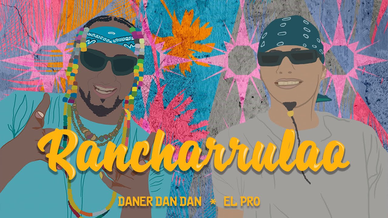 Rancharrulao – Daner Dan Dan, EL PRO (Video Oficial)
