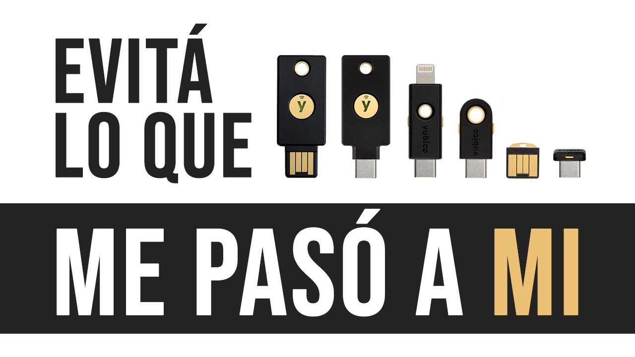 Cómo prevenir HACKS con Yubikeys