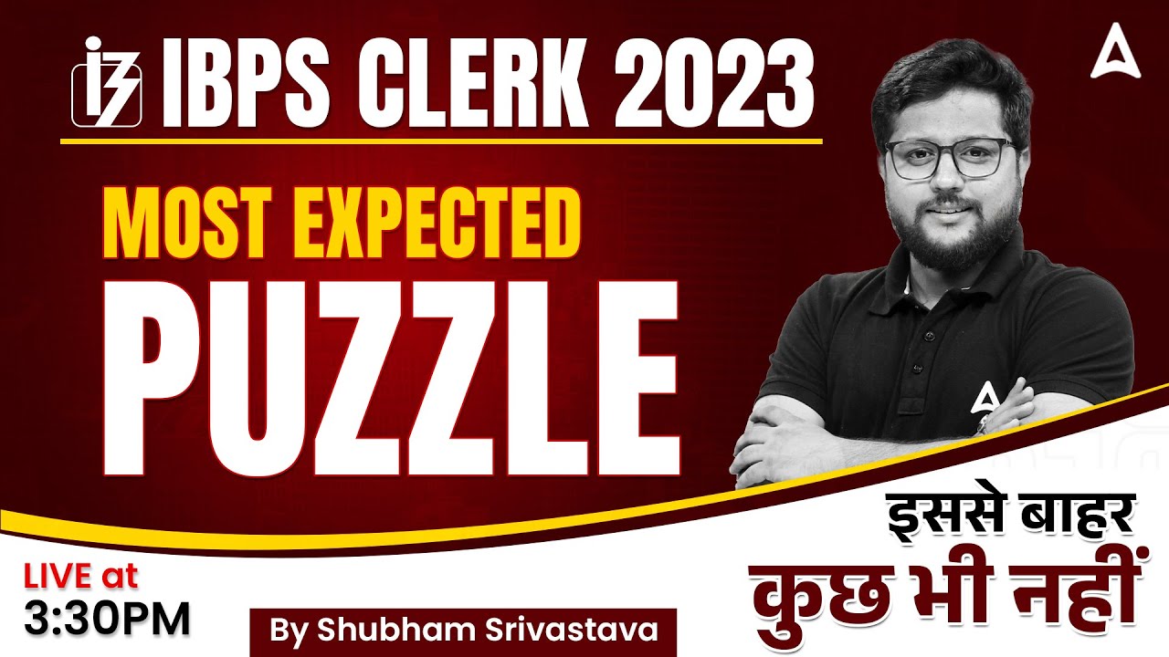 IBPS Clerk 2023 | Most Expected Puzzle Techniques | Puzzle Reasoning By Shubham Srivastava