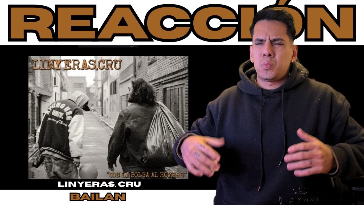 REACCION // BAILAN - LINYERAS. CRU // LA CRUDEZA EN LAS BARRAS, Y EL ARTE DE PLASMARLO!!