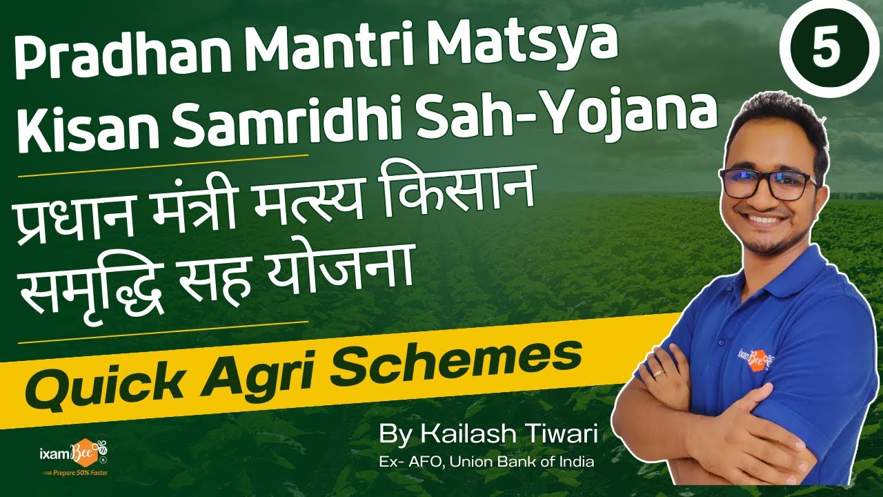 Quick Agri Scheme || Pradhan Mantri Matsya Kisan Samridhi Sah-Yojana (PM-MKSSY) || By Kailash Sir
