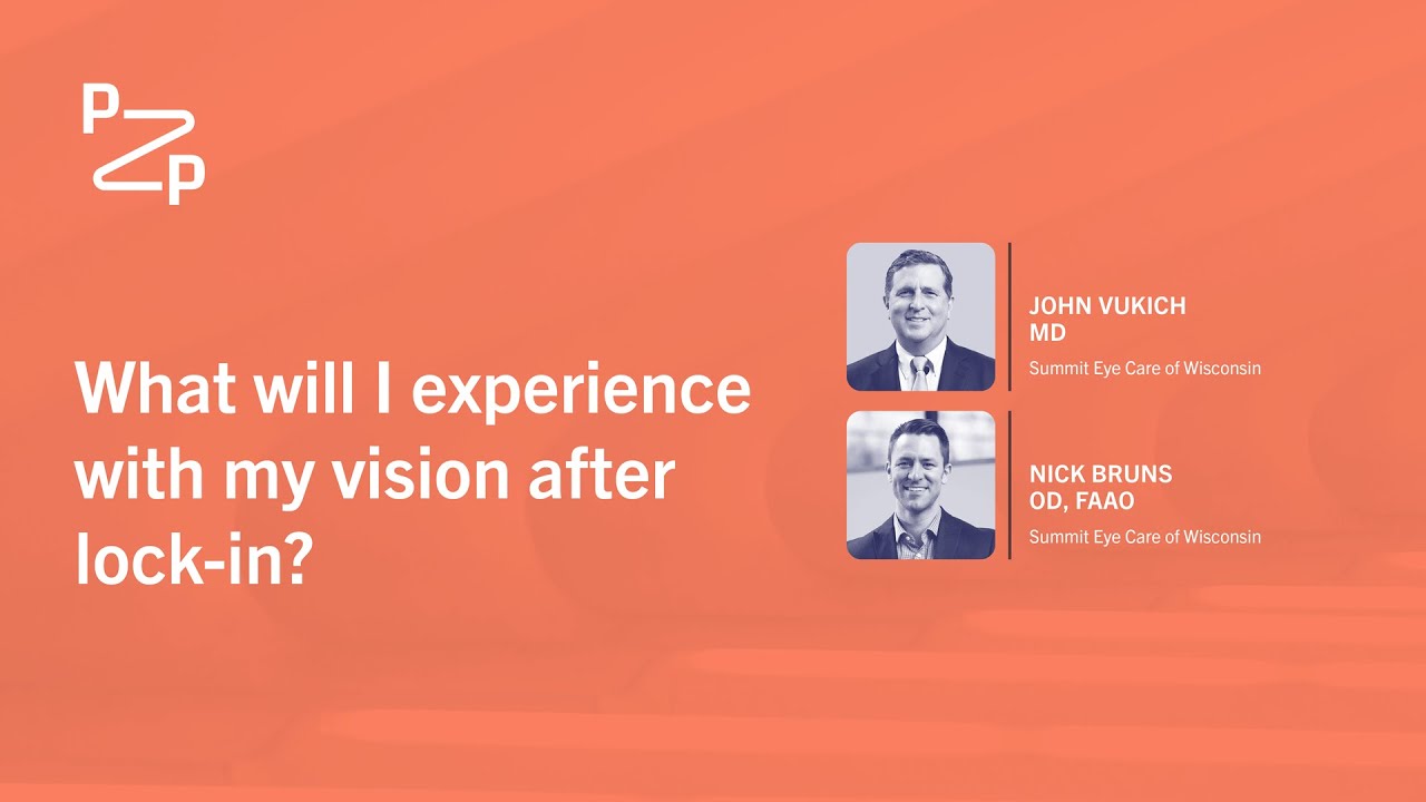 Mini Session: What will I experience with my vision after lock-in?