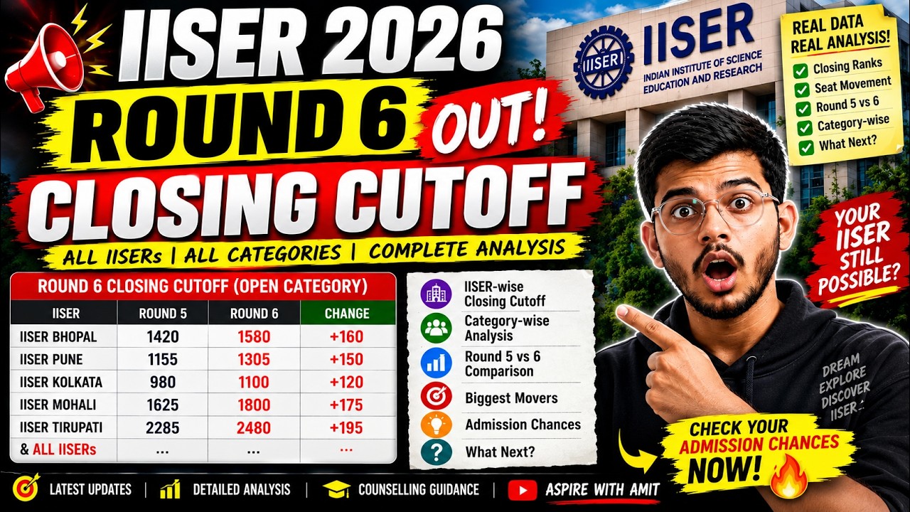 🚨 IISER 2026 Round 6 OUT! | Closing Cutoff Released 🔥 | IISER-Wise & Category-Wise Analysis #iiser