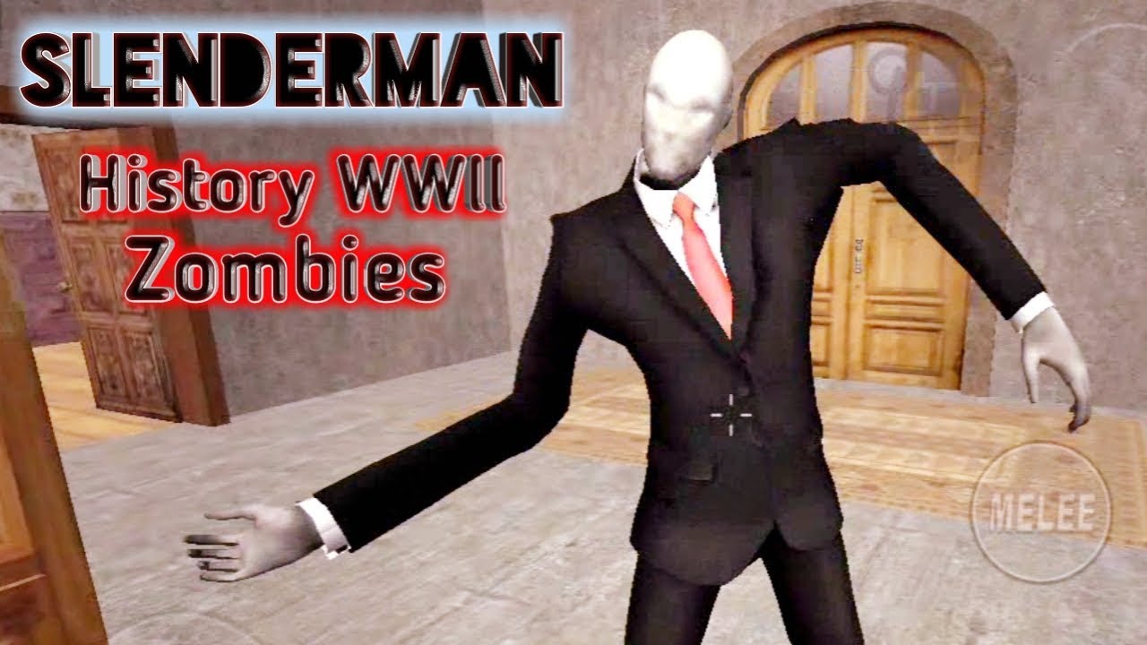 Slenderman History WWll Zombies