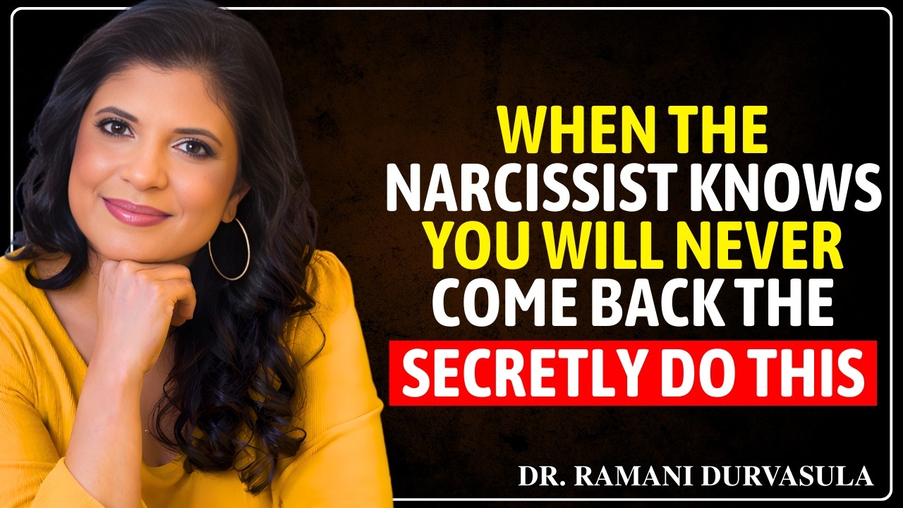 When The Narcissist Knows You Will Never Come Back, They Secretly Do This | Dr. Ramani