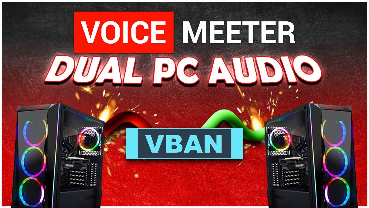VoiceMeeter Potato Dual PC Guide using VBAN!