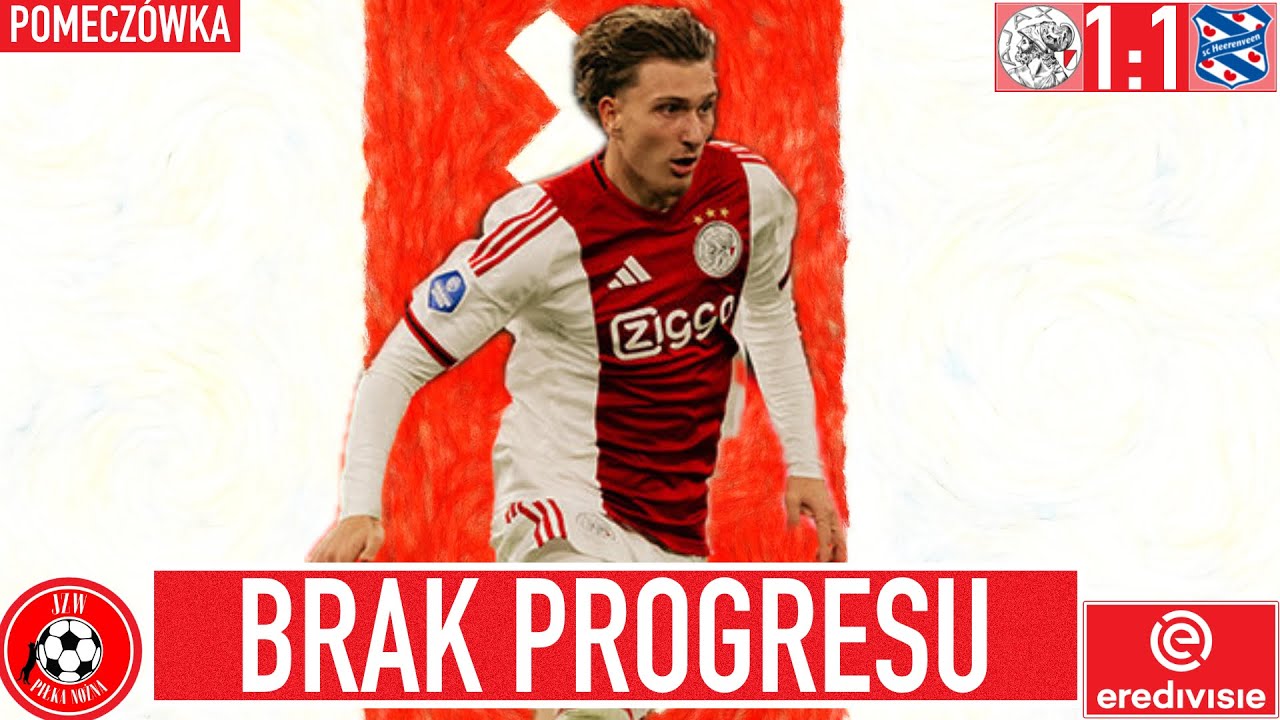 Nie dałem się nabrać | Ajax 1:1 Heerenveen