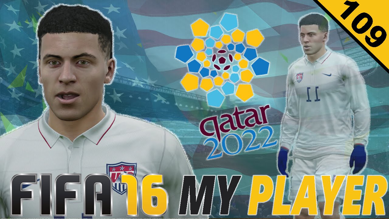 'READY FOR WORLD CUP 2022!' | Episode #109 | FIFA 16 My Player w/Storylines (The American Legend)