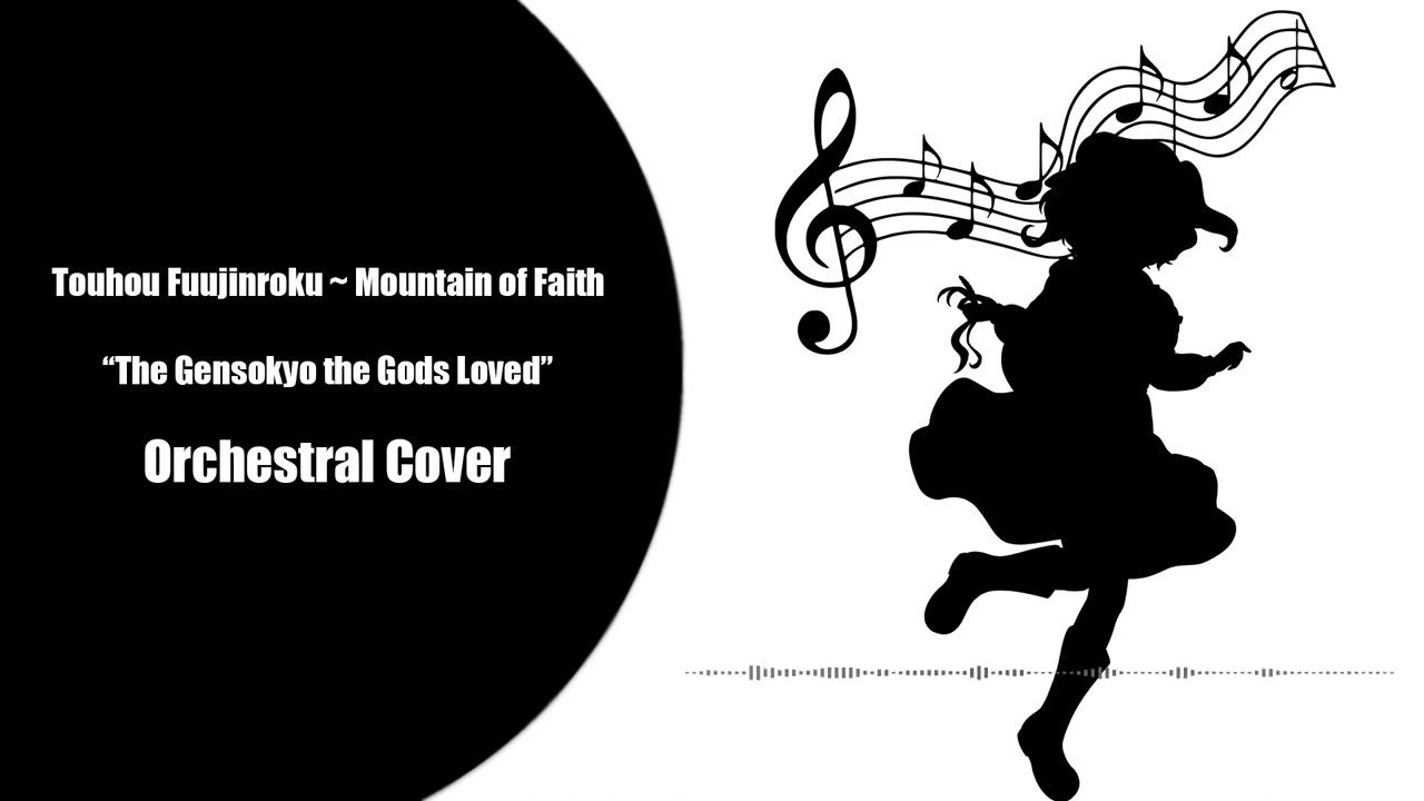Touhou - Mountain of Faith: The Gensokyo the Gods Loved (Orchestral Cover)