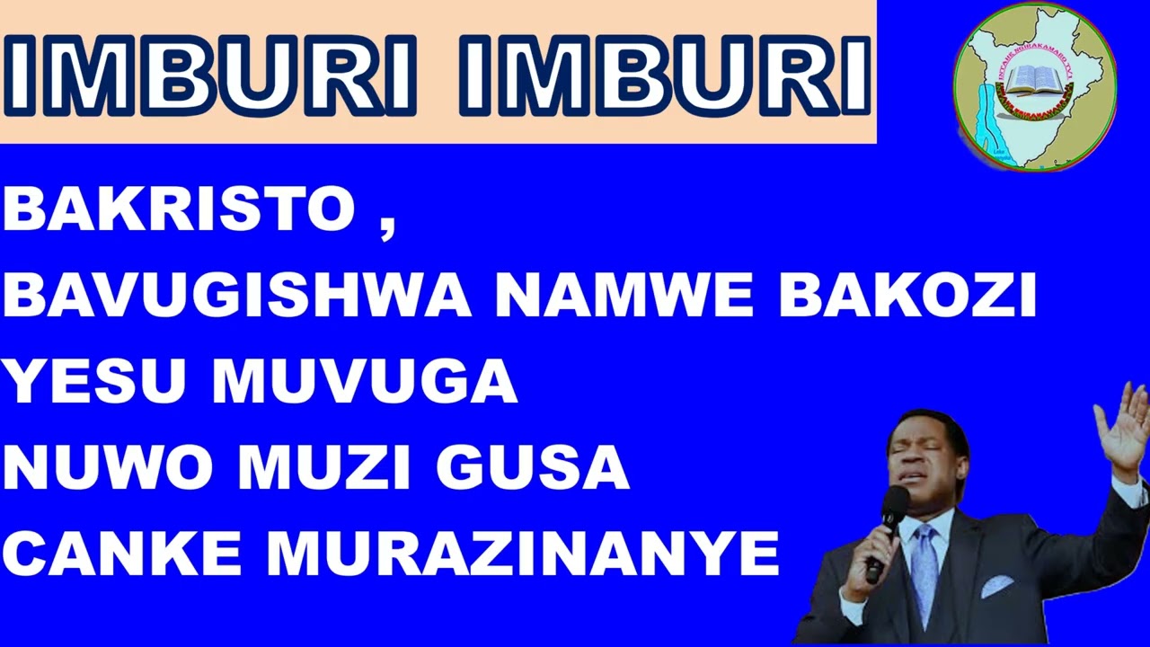 IMBURI KUBAKRISTO BOSE NABAVUGISHWA MBEGA MUZI YESU CANKE UZINANYE NA YESU