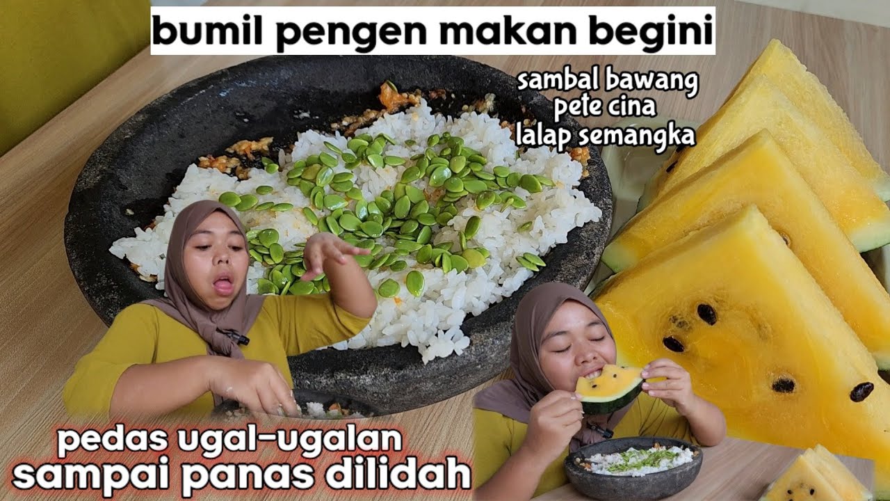 sambal bawang pete cina pedes ugal-ugalan sampai panas dilidah