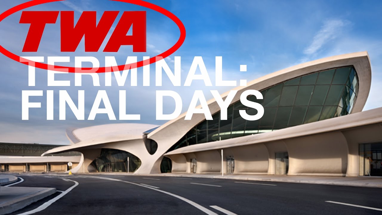 TWA Terminal at JFK: Final Days  - Eero Saarinen's TWA Flight Center