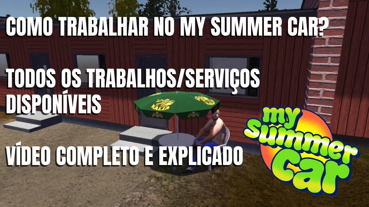 Como trabalhar no My Summer Car? Todos os serviços disponíveis, vídeo completo e explicado!