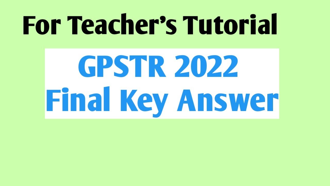 GPSTR 2022 Final key answer Released