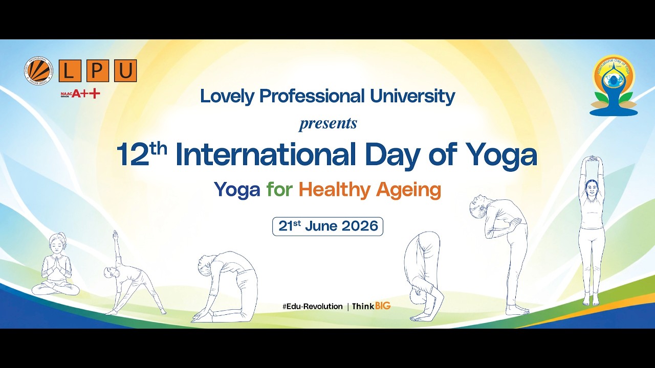LPU Presents International Day of Yoga 2026 II Yoga for Healthy Ageing