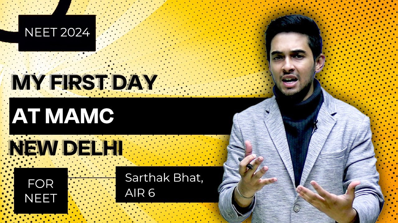 I Survived My First Day at MAMC New Delhi Here's What Happened | AIR 6 NEET Topper Sarthak Bhat