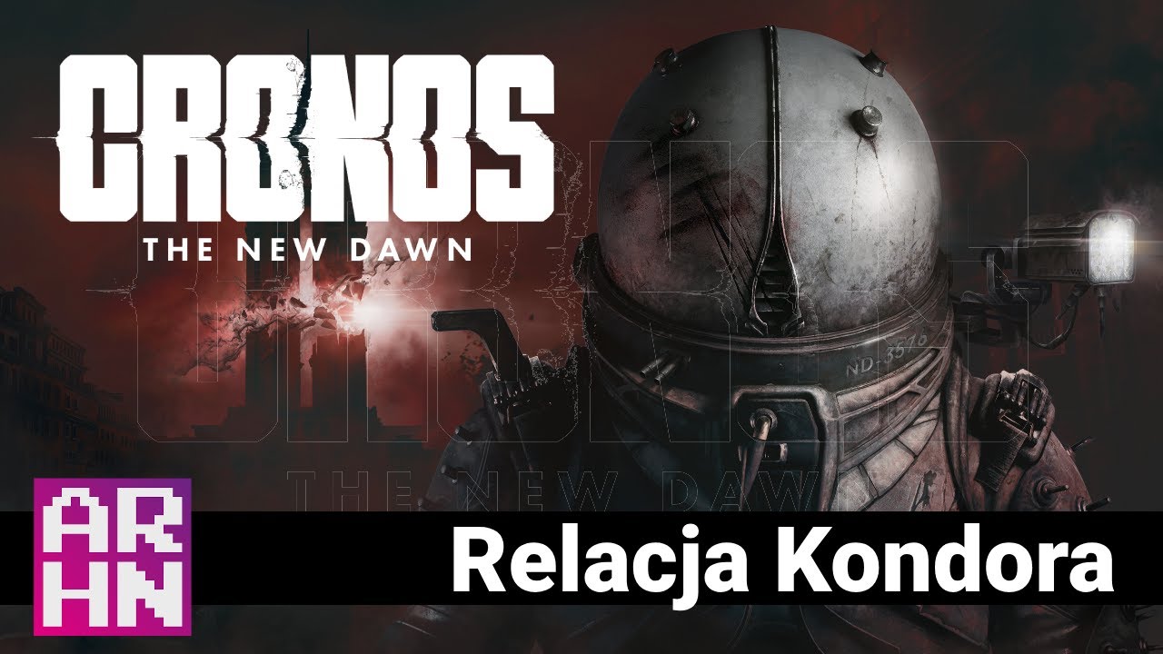 Relacja Kondora - Cronos: The New Dawn
